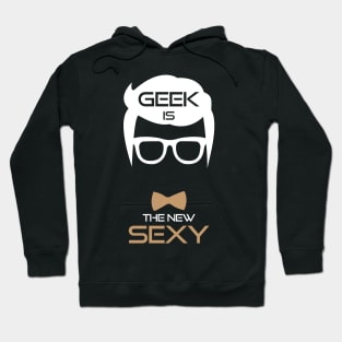 Geek Is The New Sexy Funny Nerd Hoodie